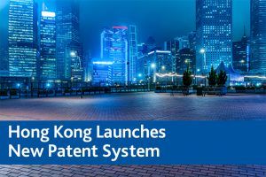 Hong Kong launches new patent system